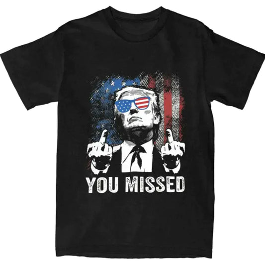 Donald Trump "You Missed" Top Tee